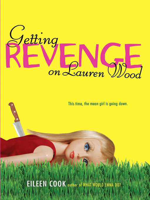 Title details for Getting Revenge on Lauren Wood by Eileen Cook - Available